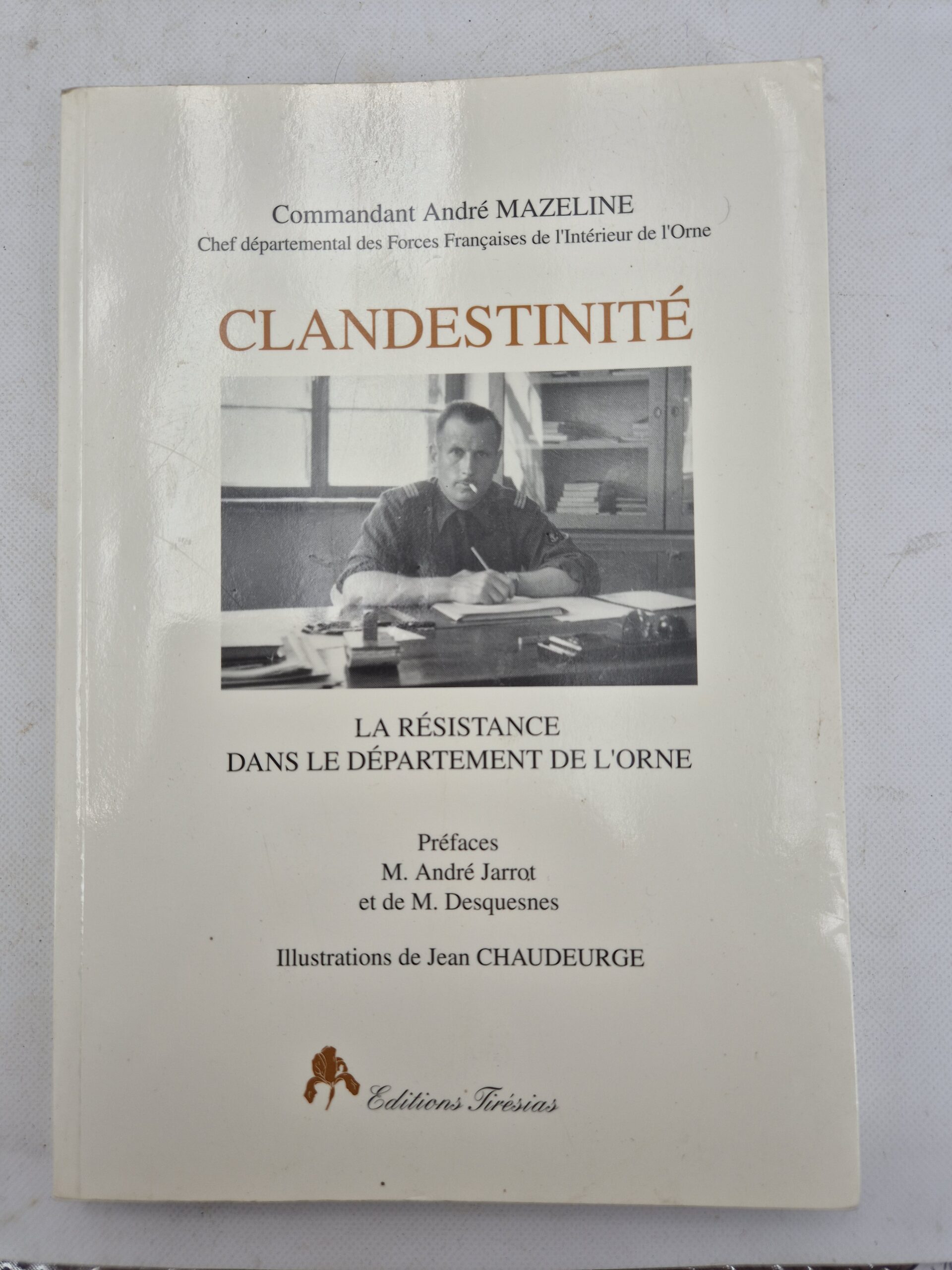 Livre « Clandestinité » résistance dep Orne